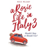 A Rosie Life In Italy 3: Should I Stay or Should I Go?