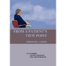 From A Patient's View Point Through A Crisis