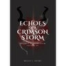 Echoes of a Crimson Strom