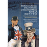 Immigration and Exile Foreign-Language Press in the UK and in the Us: Connected Histories of the 19th and 20th Centuries