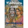 Yishvara 2000: The Hindu Ancestor of Judaism Speaks to This Millennium!