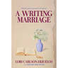 A Writing Marriage: With Excerpts from Blue Antiquity