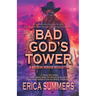 Bad God's Tower: A Western Horror Novelette