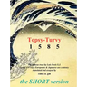 Topsy-turvy 1585 - THE SHORT VERSION