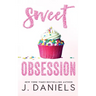 Sweet Obsession: A Friends to Lovers Romance