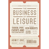The Business of Leisure: Tourism, Sport, Events and Other Leisure Industries