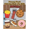 Yummy Foods Coloring Book for Kids: A food book that kids love: books for kids ages 4-8