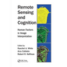 Remote Sensing and Cognition: Human Factors in Image Interpretation