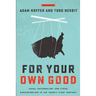 For Your Own Good: Taxes, Paternalism, and Fiscal Discrimination in the Twenty-First Century
