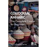Colloquial Amharic: The Complete Course for Beginners