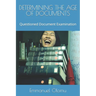Determining the Age of Documents: Questioned Document Examination
