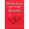 Virtual Love and other Disasters