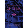 Return to the Chateau