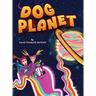 Dog Planet