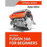 Autodesk Fusion 360 For Beginners (June 2021) (Colored)