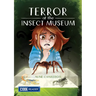 Terror at the Insect Museum