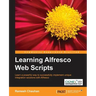 Learning Alfresco Web Scripts