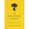 The Empowerment Paradox: Seven Vital Virtues to Turn Struggle Into Strength