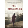 Final Transgression: One Woman's Tragic Destiny in War-torn France