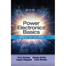 Power Electronics Basics: Operating Principles, Design, Formulas, and Applications