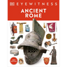 Eyewitness Ancient Rome: Discover One of History's Greatest Civilizations