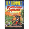 Scottsdale Squeeze: a fun, romantic, thrilling, adventure...