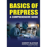 Basics of Prepress: A Comprehensive Guide