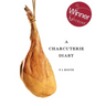 A Charcuterie Diary