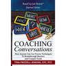 Coaching Conversations: How Anyone Can Use Proven Techniques To Breakthrough Personal and Business Barriers