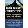 Small Business Trendsetters: Online Strategies For Your Local Business