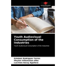 Youth Audiovisual Consumption of the Industries