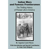 Indian Wars and Famous Frontiersmen: The Thrilling Story of Pioneer Life in America