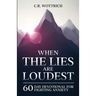 When the Lies are Loudest: 60 Day Devotional for Fighting Anxiety