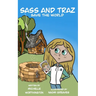 Sass and Traz Save the World
