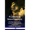 Florence Nightingale: The Angel of the Crimea - A Children's Biography of the Great Nurse During the Crimean War