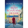 The Irish Boarding House: Completely Heart-Warming Irish Historical Fiction
