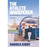 The Athlete Whisperer: An Improbable Voice in Sports