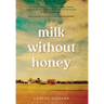 Milk Without Honey