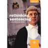 Rethinking Sentencing: A Contribution to the Debate