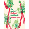 The Pocket Rhubarb Cookbook