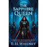 The Sapphire Queen, A Magickal Bloodlines Novel