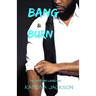 Bang and Burn