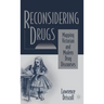 Reconsidering Drugs: Mapping Victorian and Modern Drug Discourses