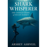 Shark Whisperer: The Untold Story of Ocean Ramsey