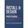 How to Install & Design Solar Panels Like a Professional: Save Thousands by Doing It Yourself Power All Your Projects with the Power of the Sun.