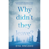 Why Didn't They Leave?