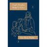God's Truths Help Us Live: Our Holy Faith Series