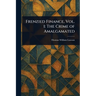 Frenzied Finance, Vol. 1: The Crime of Amalgamated