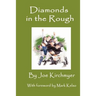 Diamonds in the Rough