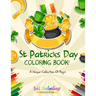 St Patrick's Day Coloring Book! A Unique Collection Of Pages